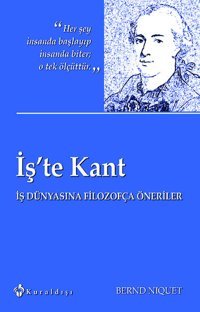 İş'te Kant Bernd Niquet Kuraldışı Yayınları