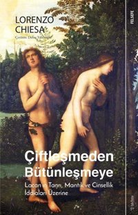 Çiftleşmeden Bütünleşmeye Lorenzo Chiesa Sola Unitas