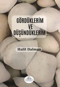 Gördüklerim ve Düşündüklerim Halil Dalman Cağaloğlu Yayınevi