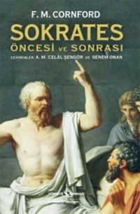 Sokrates Öncesi ve Sonrası Francis Macdonald Cornford İş Bankası Kültür Yayınları