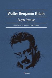Walter Benjamin Kitabı-Seçme Yazıla Kolektif Dipnot