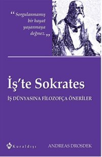 İş'te Sokrates Andreas Drosdek Kuraldışı Yayınları