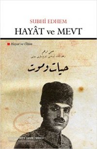 Hayat ve Mevt - Hayat ve Ölüm Subhi Edhem Çizgi Kitabevi