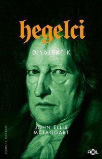 Hegelci Diyalektik John Ellis Mctaggart Fol Kitap
