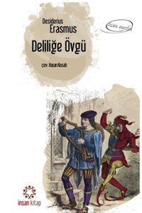 Deliliğe Övgü Desiderius Erasmus İnsan Kitap
