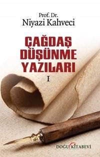 Çağdaş Düşünme Yazıları 1 Niyazi Kahveci Doğu Kitabevi