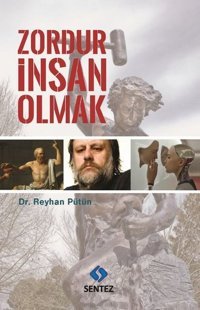 Zordur İnsan Olmak Reyhan Pütün Sentez Yayıncılık