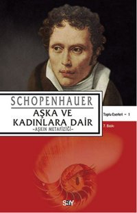 Aşka ve Kadınlara Dair Schopenhaur Schopenhauer Say Yayınları