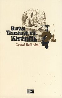 Burası Tanzanya mı Karanfil? Cemal Bali Akal Dost Kitabevi