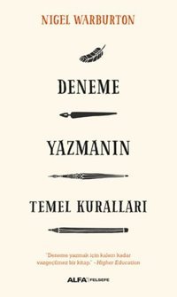 Deneme Yazmanın Temel Kuralları Nigel Warburton Alfa Yayıncılık