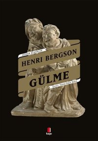 Gülme Henri Bergson Kapı Yayınları