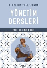 Yönetim Dersleri Ömer Dinçer Alfa Yayıncılık