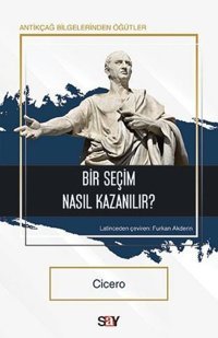 Bir Seçim Nasıl Kazanılır? Cicero Say Yayınları