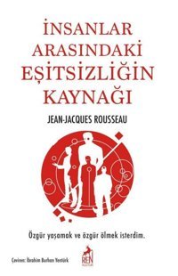 İnsanlar Arasındaki Eşitsizliğin Kaynağı Jean - Jacques Rousseau Ren Kitap