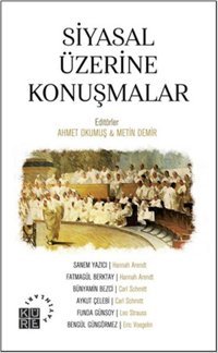 Siyasal Üzerine Konuşmalar Kolektif Küre Yayınları