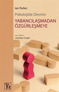 Psikolojide Devrim: Yabancılaşmadan Özgürleşmeye Ian Parker Töz Yayınları