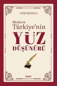 Modern Türkiye'nin Yüz Düşünürü 2. Cilt Eyüp Beyhan Kadim