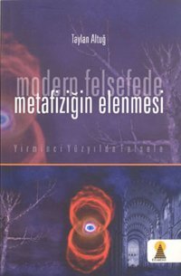 Modern Felsefede Metafiziğin Elenmesi Taylan Altuğ Ebabil