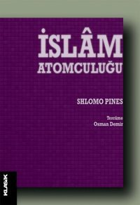 İslam Atomculuğu Shlomo Pines Klasik Yayınları