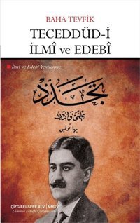 Teceddüd-i İlmi ve Edebi Baha Tevfik Çizgi Kitabevi