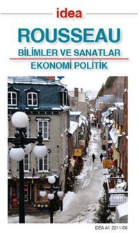 Bilimler ve Sanatlar - Ekonomik Politik Jean - Jacques Rousseau İdea Yayınevi