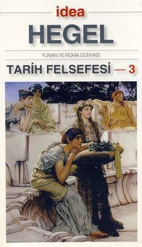 Tarih Felsefesi 3 Hegel İdea Yayınevi
