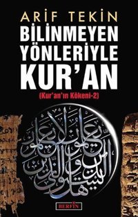 Bilinmeyen Yönleriyle Kur'an Arif Tekin Berfin Yayınları