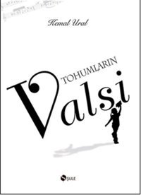Tohumların Valsi Kemal Ural Şule Yayınları