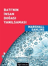 Batı'nın İnsan Doğası Yanılması Marshall Sahlins BGST