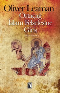 Ortaçağ İslam Felsefesine Giriş Oliver Leaman İz Yayıncılık
