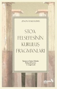Stoa Felsefesinin Kuruluş Fragmanları Kleantes alBaraka Yayınları