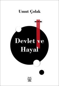 Devlet ve Hayal Umut Çolak Luna Yayınları