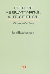 Deleuze ve Guattarı'nin Anti-Ödipus'u Ian Buchanan Bilim ve Sosyalizm Yayınları