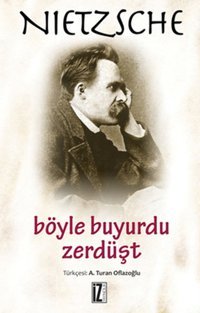 Böyle Buyurdu Zerdüşt Friedrich Nietzsche İz Yayıncılık