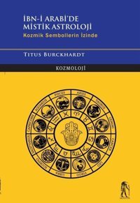 İbn-i Arabi'de Mistik Astroloji - Kozmik Sembollerin İzinde Titus Burckhardt Nostos Yayınları