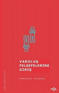 Varoluş Felsefelerine Giriş Emmanuel Mounier Fol Kitap