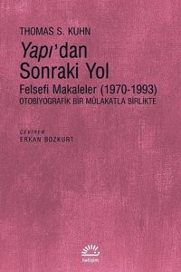 Yapı'dan Sonraki Yol Thomas S. Kuhn İletişim Yayınları