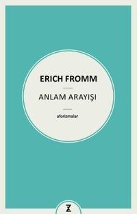 Anlam Arayışı Erich Fromm Zeplin Kitap