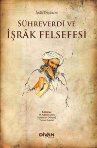 Sühreverdi ve İşrak Felsefesi Divan Kitap