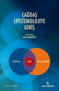 Çağdaş Epistemolojiye Giriş İnsan Yayınları