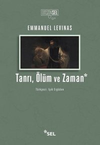 Tanrı-Ölüm ve Zaman Emmanuel Levinas Sel Yayıncılık