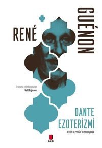 Dante Ezoterizmi Rene Guenon Kapı Yayınları