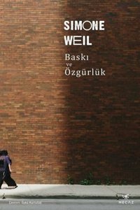 Baskı ve Özgürlük Simone Weil Mecaz
