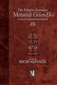 Din Felsefesi Açısından Matüridi Gelen Ek-i 3 Recep Alpyağıl İz Yayıncılık