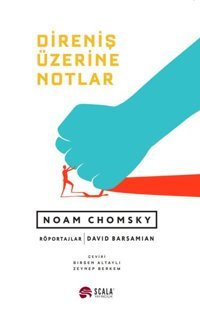 Direniş Üzerine Notlar Noam Chomsky Scala Yayıncılık