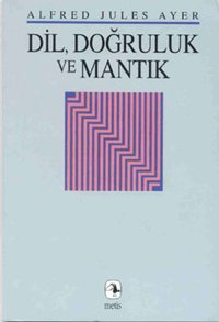 DilDoğruluk ve Mantık Alfred Jules Ayer Metis Yayınları