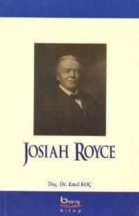 Josiah Royce Emel Koç Barış Platin