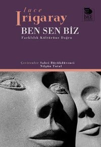 Ben Sen Biz Luce Irigaray İmge Kitabevi