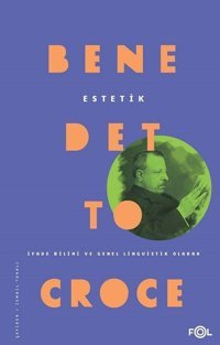 Estetik Benedetto Croce Fol Kitap