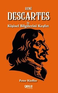Rene Descartes İle Kişisel Bilgilerini Keşfet Peter Kieffer Gece Kitaplığı
